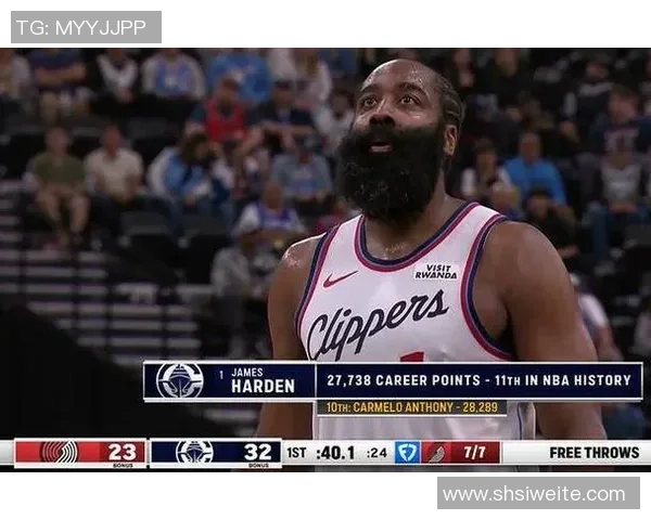 快船拒开拓者反转！哈登20+13全队榜首，杨瀚森2+1，伦纳德30+10